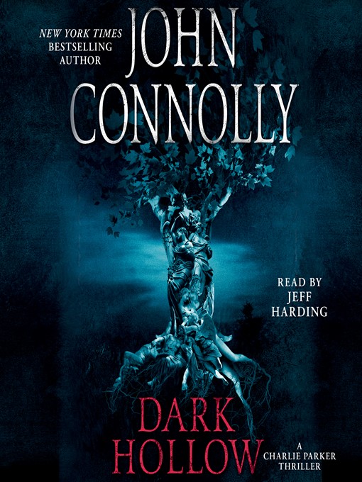 Title details for Dark Hollow by John Connolly - Available